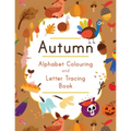 Autumn Alphabet Colouring and Letter Tracing Book: ABC Fall Themed Activity Workbook - Learn to Write Letters and Celebrate the Season - 8.5 x 11"