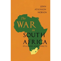 The War in South Africa - Its Causes and Effects
