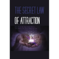 The Secret Law Of Attraction- How Much Do You Know About The Magic Of This Amazing Law-: The Law Of Attraction Book