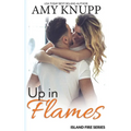 Up in Flames: A Second Chance Firefighter Romance
