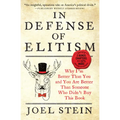 In Defense of Elitism: Why I'm Better Than You and You Are Better Than Someone Who Didn't Buy This Book