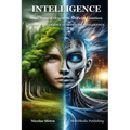 Intelligence, from Natural Origins to Artificial Frontiers: Human Intelligence vs. Artificial Intelligence