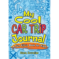 My Cool Car Trip Journal: A Fun Fill-In Book for Kids