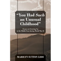 "You Had Such an Unusual Childhood": Essays on Growing Up in the Middle East during World War II