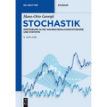 Stochastik: Einführung in Die Wahrscheinlichkeitstheorie Und Statistik