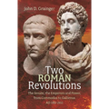 Two Roman Revolutions: The Senate, the Emperors and Power, from Commodus to Gallienus (AD 180-260)