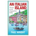An Italian Island: The Story of a Life Changing Italian Holiday