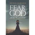 Fear God And keep His Commandments