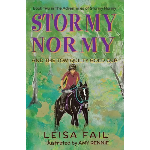 Stormy Normy and the Tom Quilty Gold Cup: Book Two in The Adventures of Stormy Normy
