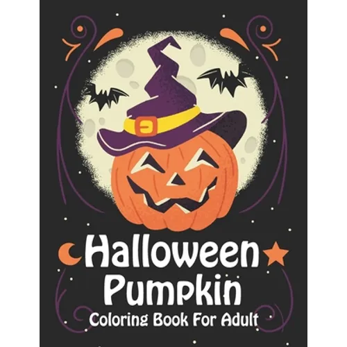Halloween Pumpkin Coloring Book For Adult: Super Simple Halloween Pumpkin Coloring Book (Volume 2)
