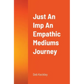 Just An Imp An Empathic Mediums Journey