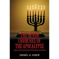 The Seven Churches of the Apocalypse: A Look at the Seven Churches in the Book of Revelation