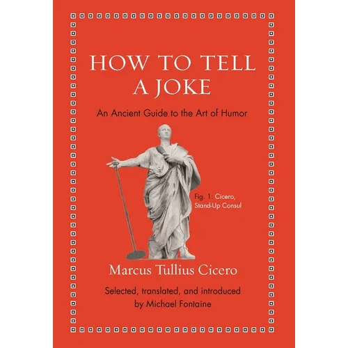 How to Tell a Joke: An Ancient Guide to the Art of Humor