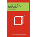 A Study of the Clausulae in the Sermons of St. Augustine