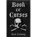 Book of Curses: Black Magic Spellbook, Grimoire of Crossing and Hexes