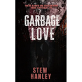 Garbage Love