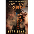Not Less than Gods