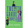 Twelfth Grade Hopes and Fears