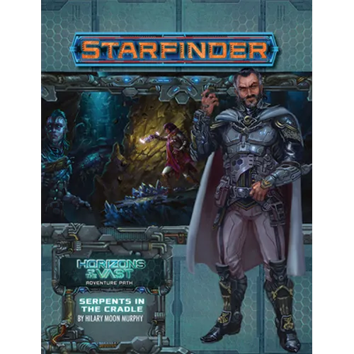 Starfinder Adventure Path: Serpents in the Cradle (Horizons of the Vast 2 of 6)