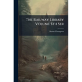 The Railway Library Volume 5th Ser