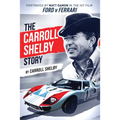 The Carroll Shelby Story: Portrayed by Matt Damon in the Hit Film Ford V Ferrari