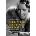 Rebel Women Between the Wars: Breaking Boundaries, 1918-39