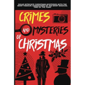 Crimes and Mysteries at Christmas: Solve Intricate Christmas Mysteries with the Most Famous Characters of the Most Magical Time of the Year! Adult Edi