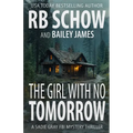 The Girl With No Tomorrow: A Sadie Gray FBI Mystery Series