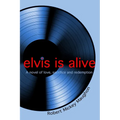 elvis is alive