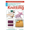 Everything the Internet Didn't Teach You about Knitting