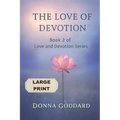 The Love of Devotion: Large Print