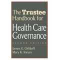 The Trustee Handbook for Health Care Governance