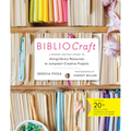 Bibliocraft: A Modern Crafter's Guide to Using Library Resources to Jumpstart Creative Projects