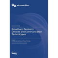Broadband Terahertz Devices and Communication Technologies