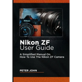 Nikon Zf User Guide: A Simplified Manual on How to Use the Nikon Zf Camera