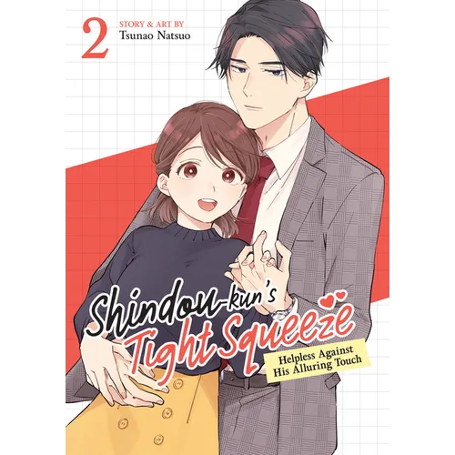 Shindou-Kun's Tight Squeeze: Helpless Against His Alluring Touch Vol. 2