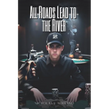 All Roads Lead to the River