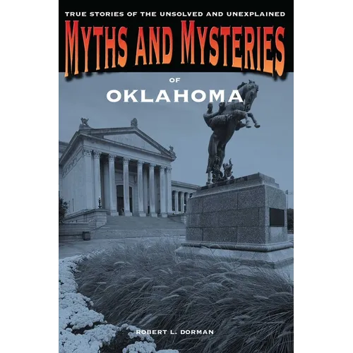 Myths and Mysteries of Oklahoma