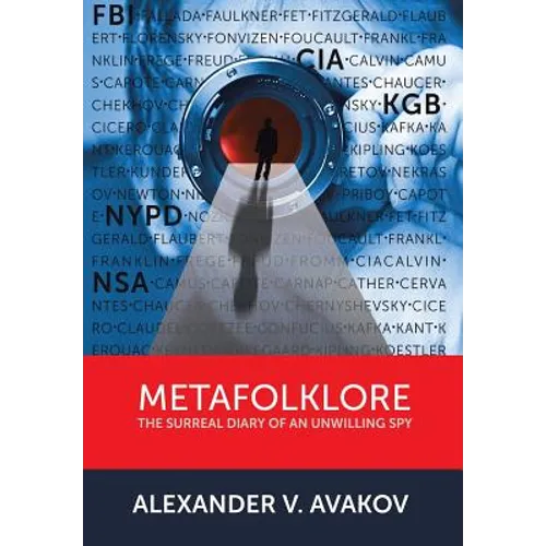 Metafolklore: The Surreal Diary of an Unwilling Spy