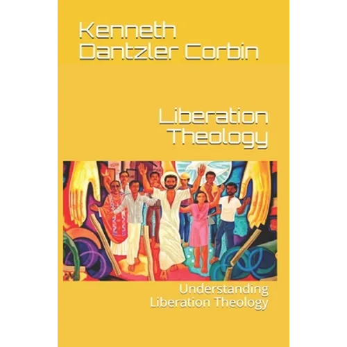 Liberation Theology: Understanding Liberation Theology