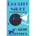 The Ghostly Night: A Cannoli Cafe Cozy Mystery