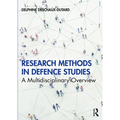 Research Methods in Defence Studies: A Multidisciplinary Overview
