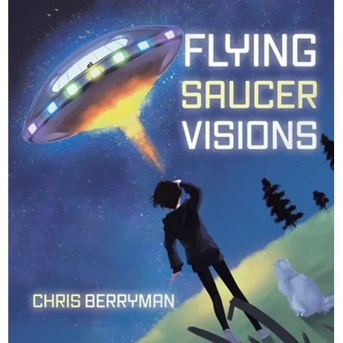 Flying Saucer Visions: A Travelogue
