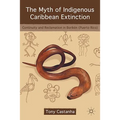The Myth of Indigenous Caribbean Extinction: Continuity and Reclamation in Borikén (Puerto Rico)