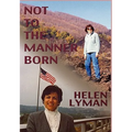 Not to the Manner Born: Reflections of a Wife and Partner in the Foreign Service
