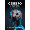 Cerebro Y Fútbol: La Parte Científica En La Formación Del Niño