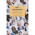Equity Implementation: Case Studies and Practices for Educators and Leaders