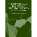The Principles and Practice of Effective Diversity and Inclusion