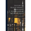 History of Beaver Springs, Penn'a and Cenntennial Souvenir Book