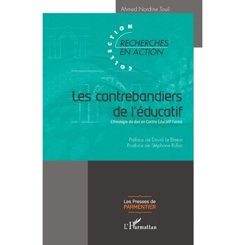 Les contrebandiers de l'éducatif: Ethnologie du don en Centre Éducatif Fermé